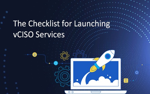 Checklist: The Checklist for Launching vCISO Services