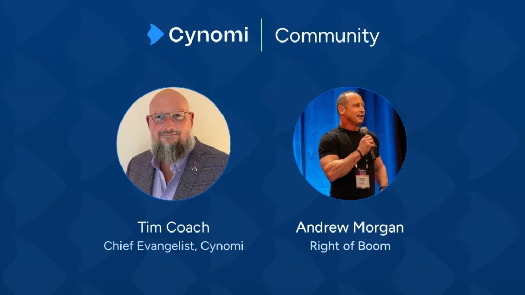 Cynomi Community call with Tim Coach, Chief Evangelist at Cynomi, and Andrew Morgan of Right of Boom